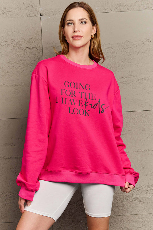 “Going for the I Have Kids Look” Graphic Sweatshirt